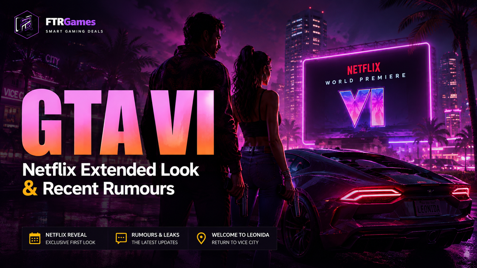GTA VI Netflix Extended Look, Latest Rumours, Leaks & What to Expect