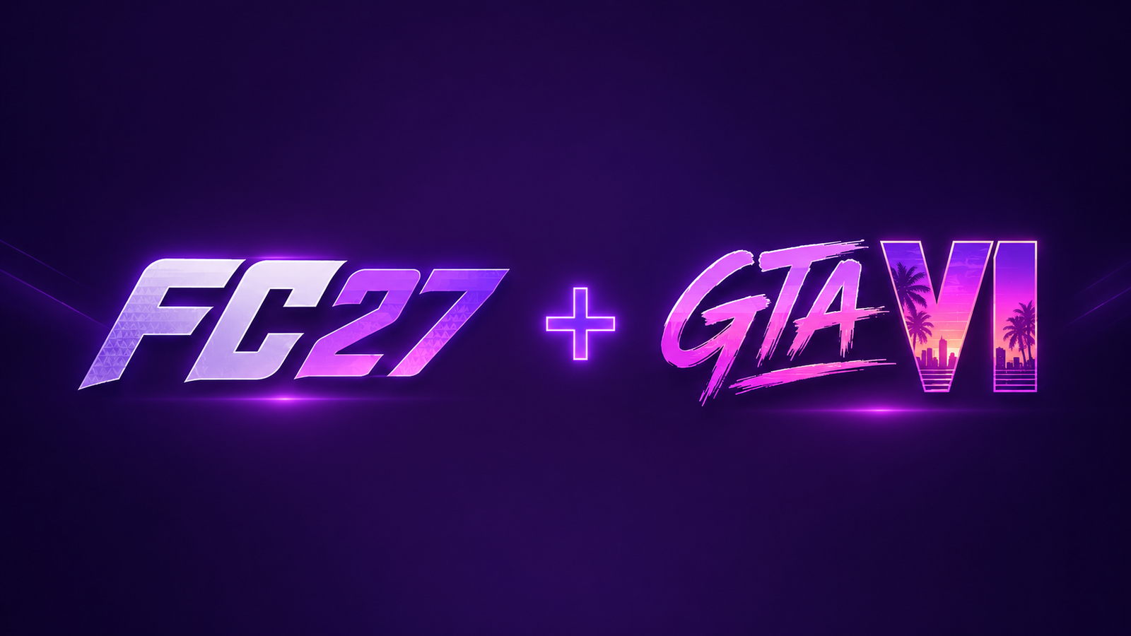 FC27 + GTA VI